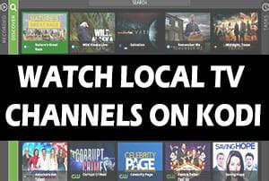 watch local tv channels on kodi